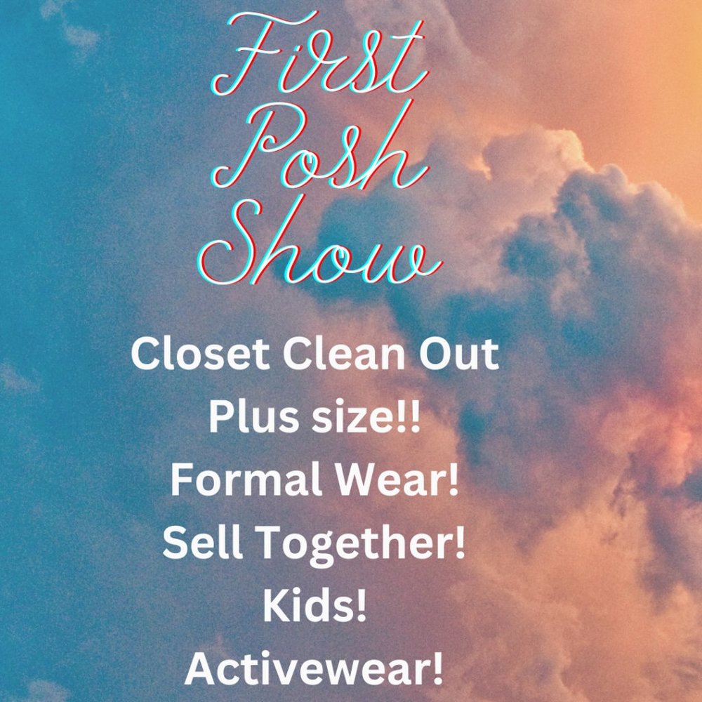 Very First Posh Show Live! Literal Closet Clean Out! Sell Together! Low Starts!